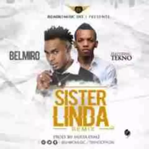 Belmiro - Sister Linda (Remix) (Ft. Tekno)